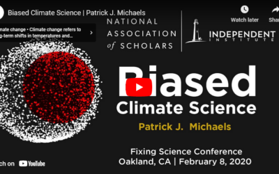 Biased Climate Science | Patrick J. Michaels